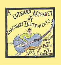 A Luthier's Alphabet of Imaginary Instruments cover