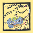 A Luthier's Alphabet of Imaginary Instruments cover